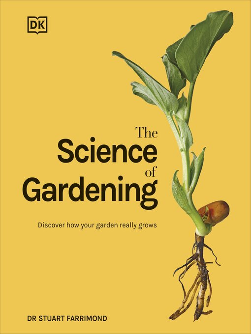 Title details for The Science of Gardening by Stuart Farrimond - Available